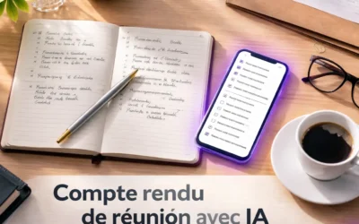 Compte rendu de réunion IA : gagner du temps sans perdre les décisions importantes